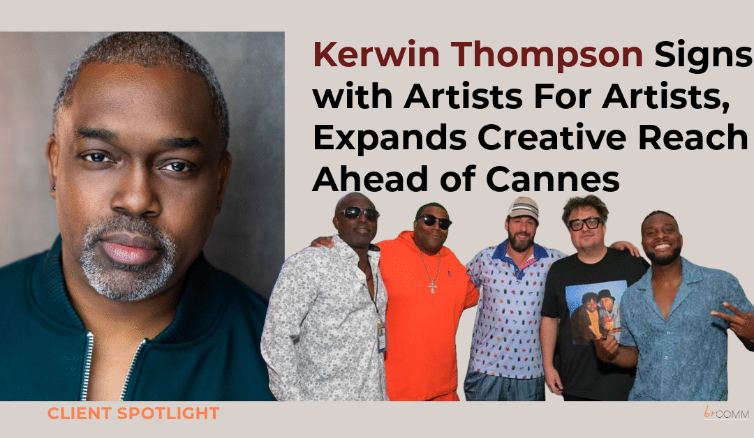 Kerwin Thompson Signs with Artists For Artists, Expands Creative Reach Ahead of Cannes